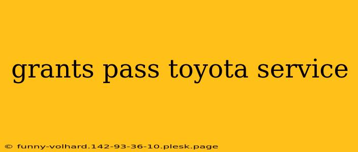 grants pass toyota service