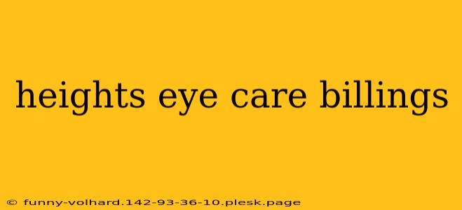 heights eye care billings