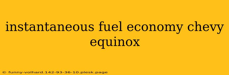 instantaneous fuel economy chevy equinox