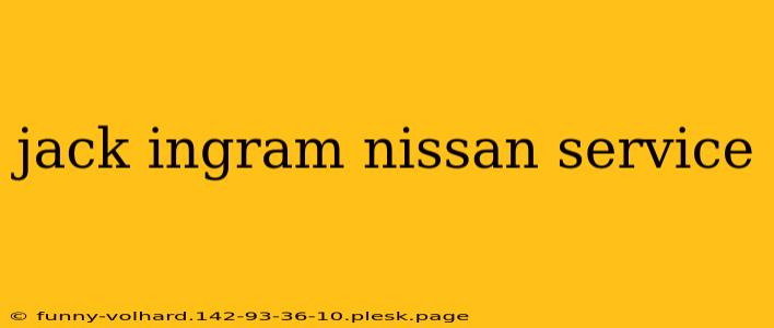 jack ingram nissan service