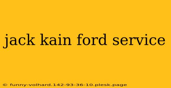 jack kain ford service