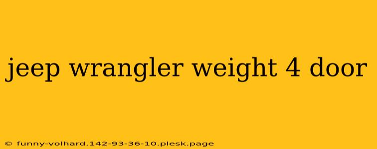 jeep wrangler weight 4 door