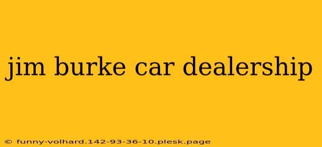 jim burke car dealership