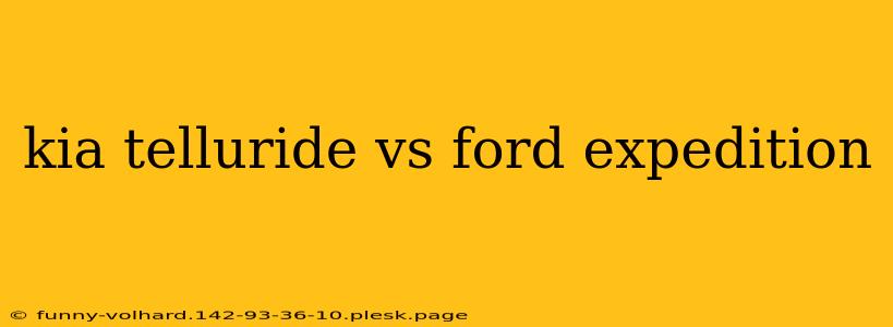 kia telluride vs ford expedition