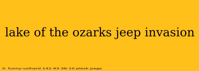 lake of the ozarks jeep invasion