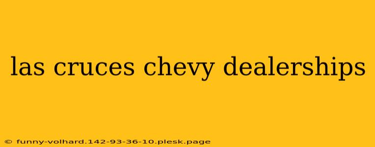 las cruces chevy dealerships