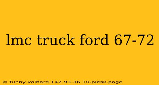 lmc truck ford 67-72