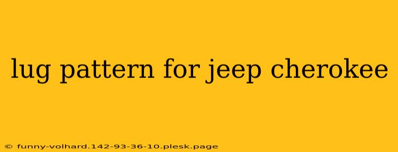 lug pattern for jeep cherokee