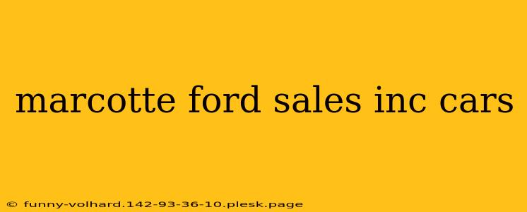 marcotte ford sales inc cars