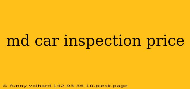 md car inspection price