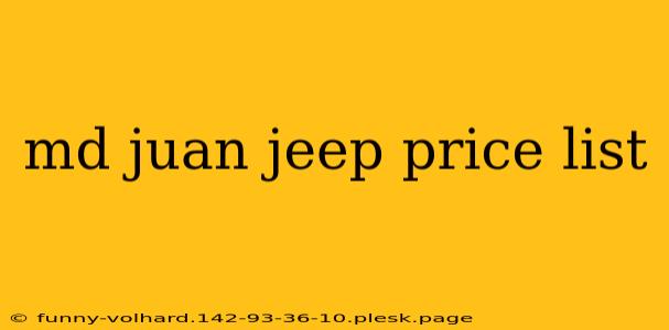 md juan jeep price list