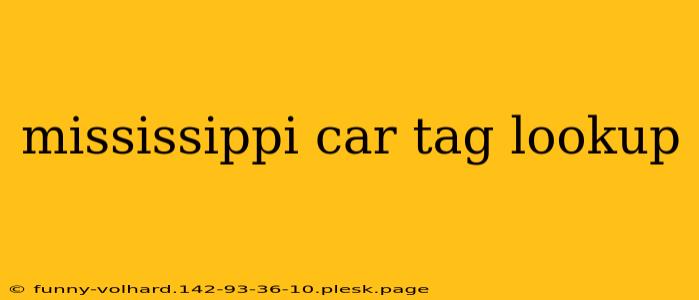 mississippi car tag lookup