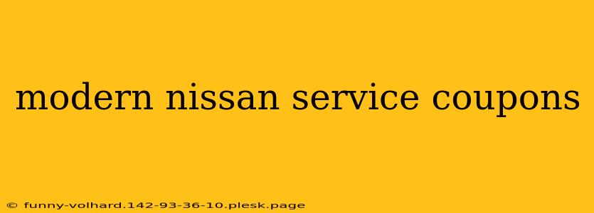 modern nissan service coupons