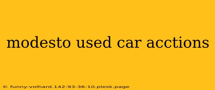 modesto used car acctions