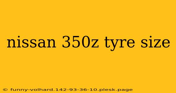 nissan 350z tyre size