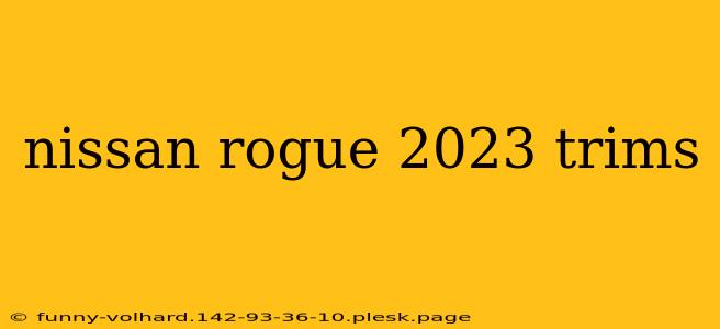 nissan rogue 2023 trims