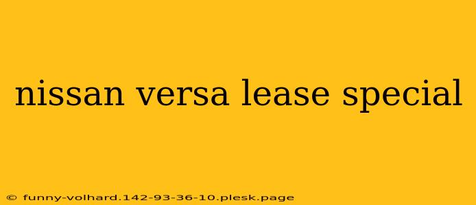 nissan versa lease special