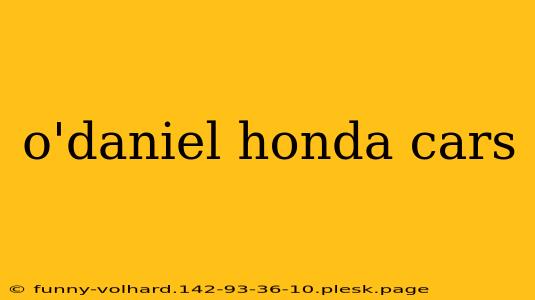 o'daniel honda cars