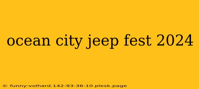 ocean city jeep fest 2024