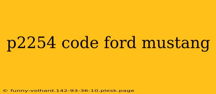 p2254 code ford mustang