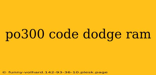 po300 code dodge ram