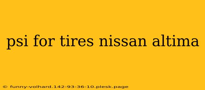 psi for tires nissan altima