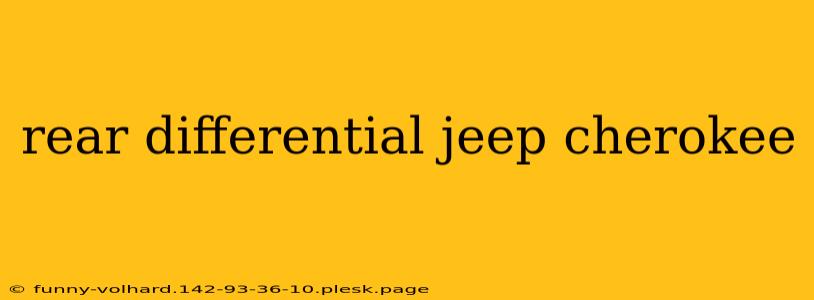 rear differential jeep cherokee