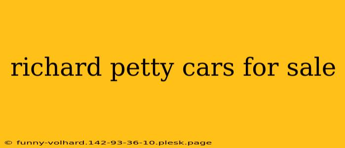 richard petty cars for sale