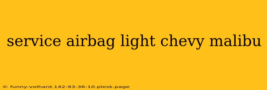 service airbag light chevy malibu