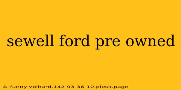 sewell ford pre owned