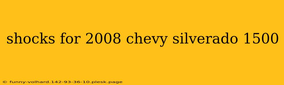 shocks for 2008 chevy silverado 1500