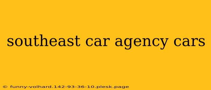 southeast car agency cars