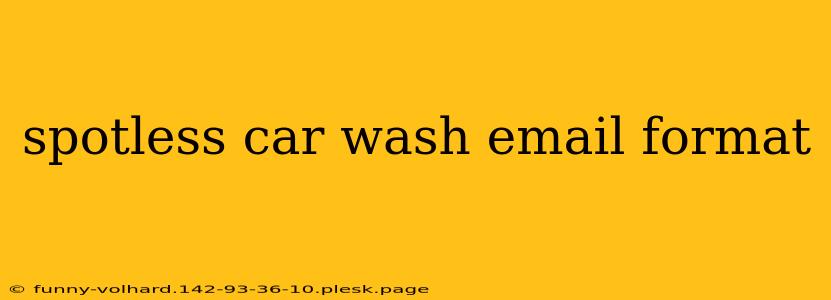 spotless car wash email format