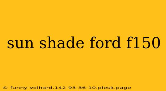 sun shade ford f150