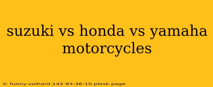 suzuki vs honda vs yamaha motorcycles