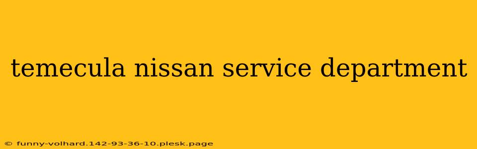 temecula nissan service department