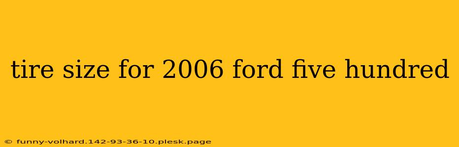 tire size for 2006 ford five hundred