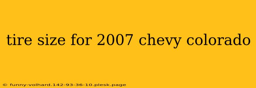 tire size for 2007 chevy colorado