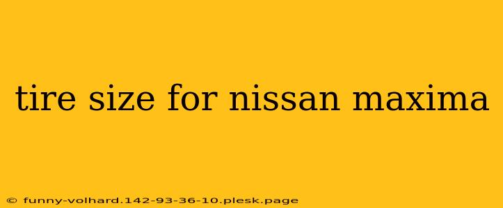 tire size for nissan maxima