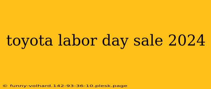 toyota labor day sale 2024