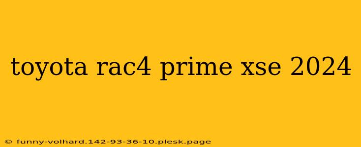 toyota rac4 prime xse 2024