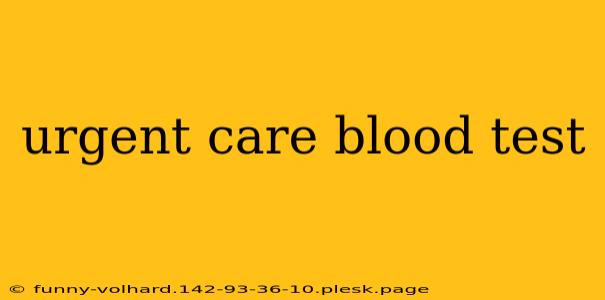 urgent care blood test