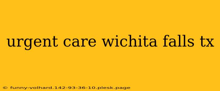 urgent care wichita falls tx