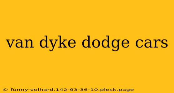 van dyke dodge cars