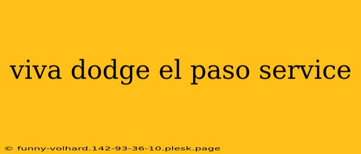 viva dodge el paso service