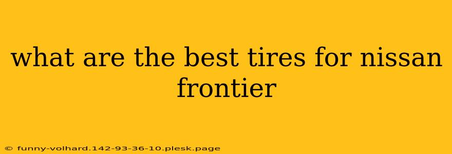 what are the best tires for nissan frontier