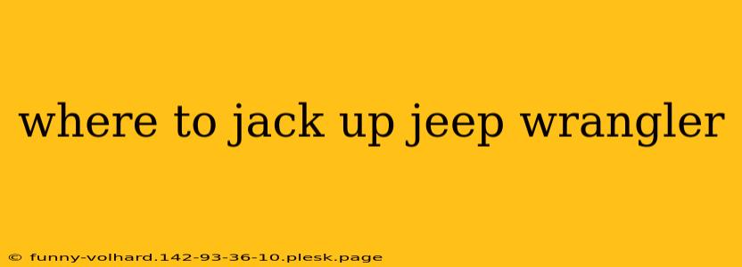 where to jack up jeep wrangler